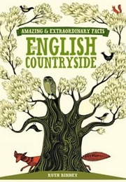 Amazing and Extraordinary Facts About the English Countryside (Ruth Binney)