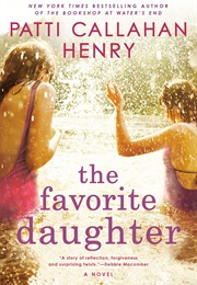 The Favorite Daughter (Patti Callahan Henry)