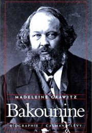 Michel Bakounine (Madeleine Grawitz)