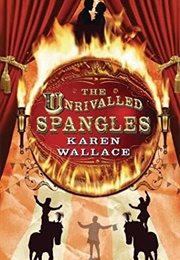 The Unrivalled Spangles (Karen Wallace)