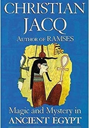 Magic and Mystery in Ancient Egypt (Christian Jacq)