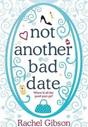 Not Another Bad Date (Rachel Gibson)