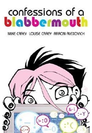 Confessions of a Blabbermouth (Mike Carey)