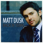 Back in Town by Matt Dusk