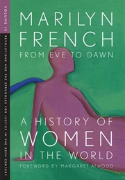 From Eve to Dawn,  Volume IV (Marilyn French)
