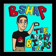 BSHAP - The Angry Birds Rap