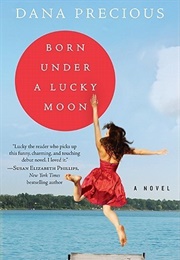 Born Under a Lucky Moon (Precious, Dana)