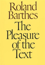 The Pleasure of the Text (Roland Barthes)