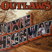 The Outlaws - Dixie Highway