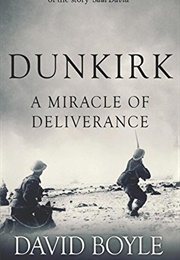 Dunkirk: A Miracle of Deliverance (David Boyle)