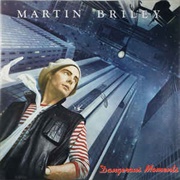 Martin Briley - Dangerous Moments