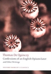 Confessions of an English Opium-Eater and Other Writings (Thomas De Quincey)