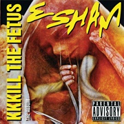 Esham – Kkkill the Fetus
