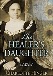 The Healer&#39;s Daughter (Charlotte Hinger)