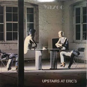 Upstairs at Eric&#39;s - Yazoo