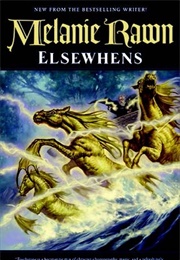 Elsewhens (Melanie Rawn)