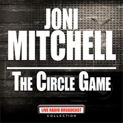 The Circle Game by Joni Mitchell