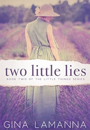 Two Little Lies (The Little Things Mystery #2) (Gina Lamanna)