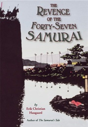 The Revenge of the Forty-Seven Samurai (Erik C. Haugaard)