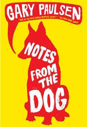 Notes From the Dog (Gary Paulsen)