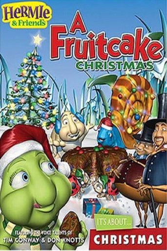 Hermie &amp; Friends: A Fruitcake Christmas (2005)