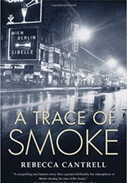 A Trace of Smoke (Rebecca Cantrell)