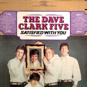 The Dave Clarke Five - Satisfied With You