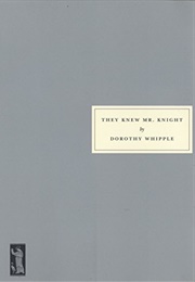 They Knew Mr. Knight (Dorothy Whipple)