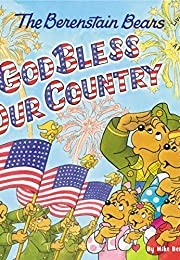 The Berenstain Bears God Bless Our Country (Mike Berenstain)