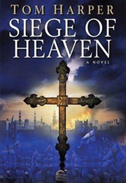 Siege of Heaven (Tom Harper)