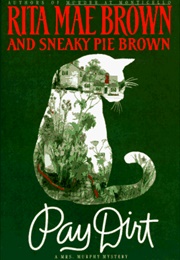 Pay Dirt (Rita Mae Brown, Sneaky Pie Brown)