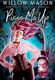 Pixie Me Up (Willow Mason)