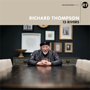 Richard Thompson — 13 Rivers