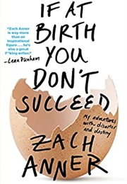 If at Birth You Don&#39;t Succeed (Zach Anner)