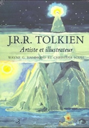 J.R.R. Tolkien, Artist and Illustrator (Wayne G. Hammond &amp; Christina Scull)