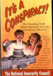 13.	It&#39;s a Conspiracy! the Shocking Truth About America&#39;s Favorite Conspiracy Theories! (Unknown)