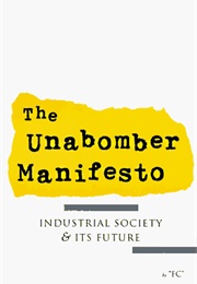 The Unabomber Manifesto (Theodore J. Kaczynski)