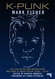 K-Punk (Mark Fisher)