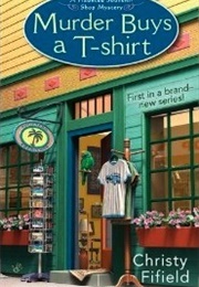 Murder Buys a T-Shirt (Christy Fifield)