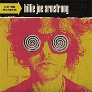 No Fun Mondays by Billie Joe Armstrong