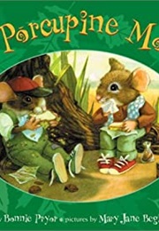 The Porcupine Mouse (Pryor, Bonnie)