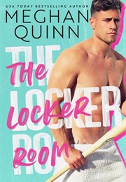 The Locker Room (Meghan Quinn)