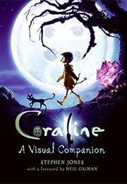 Coraline: A Visual Companion (Stephen Jones)