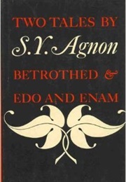 Two Tales: Betrothed, Edo and Enam (Shmuel Yosef Agnon)