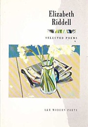 Selected Poems (Elizabeth Riddell)