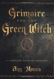 Grimoire for the Green Witch (Ann Moura)