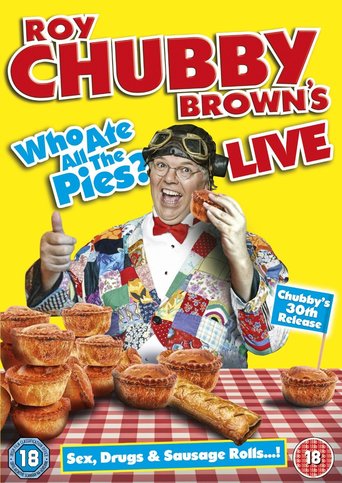 Roy Chubby Brown&#39;s Live: Who Ate All the Pies? (2013)