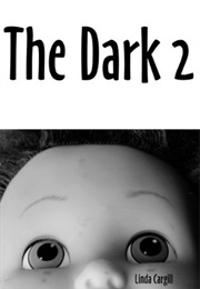 The Dark II (Linda Cargill)