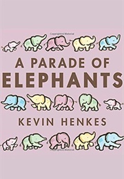 A Parade of Elephants (Kevin Henkes)