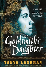 Aztec: The Goldsmith&#39;s Daughter (Tanya Landman)